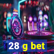 28 g bet